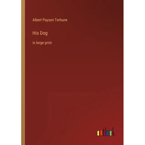 His Dog: in large print - Paperback