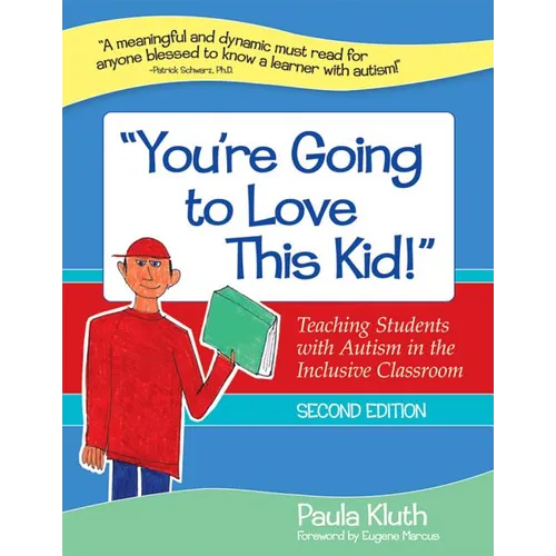 "You're Going to Love This Kid!": Teaching Students with Autism in the Inclusive Classroom, Second Edition - Paperback