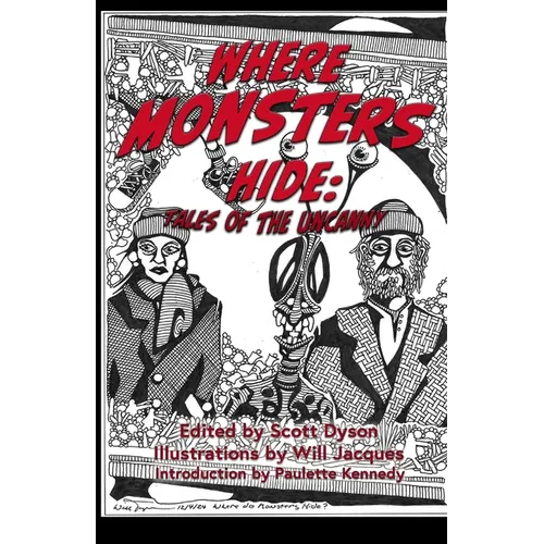 Where Monsters Hide: Tales of the Uncanny - Paperback