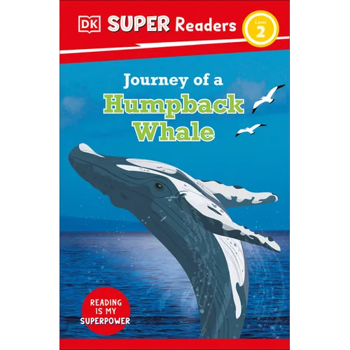 DK Super Readers Level 2 Journey of a Humpback Whale - Hardcover