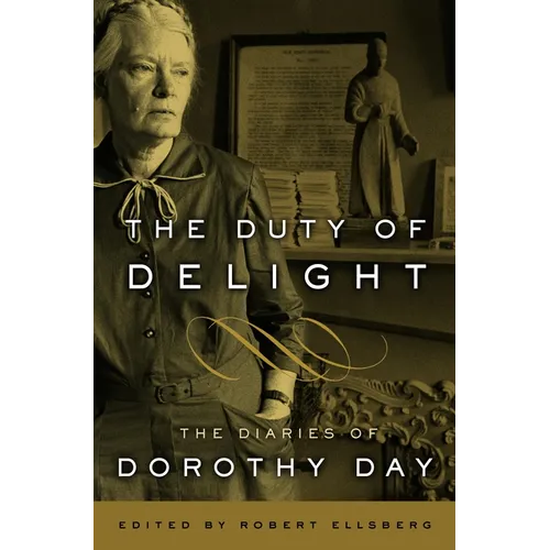 The Duty of Delight: The Diaries of Dorothy Day - Paperback