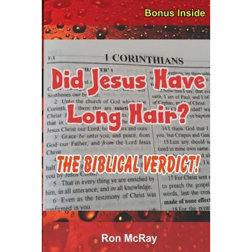 Did Jesus Have Long Hair?: The Biblical Verdict! - Paperback