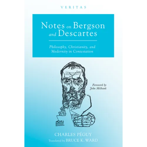 Notes on Bergson and Descartes: Philosophy, Christianity, and Modernity in Contestation - Paperback