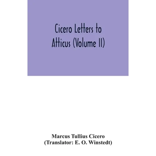 Cicero Letters to Atticus (Volume II) - Paperback