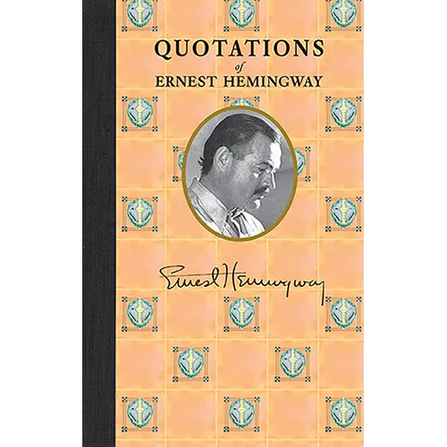 Quotations of Ernest Hemingway - Hardcover