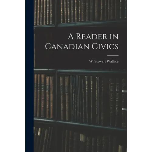A Reader in Canadian Civics - Paperback