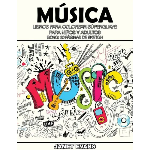 Musica: Libros Para Colorear Superguays Para Ninos y Adultos (Bono: 20 Paginas de Sketch) - Paperback