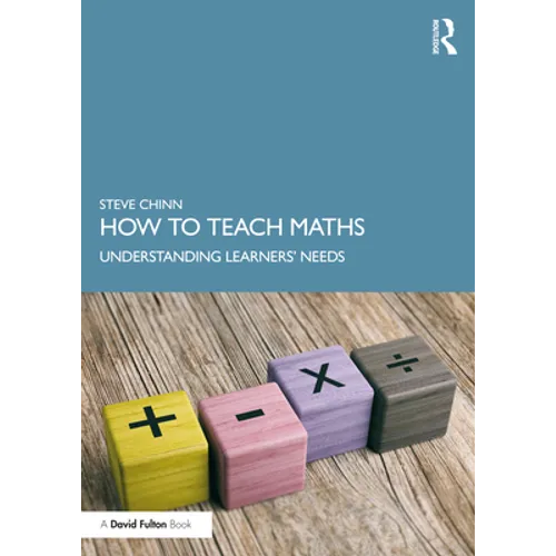 How to Teach Maths: Understanding Learners' Needs - Paperback