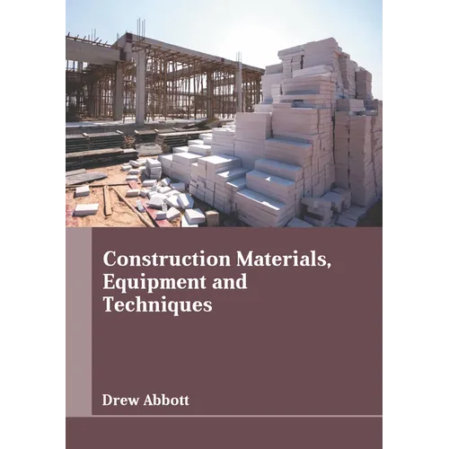 Construction Materials, Equipment and Techniques - Hardcover