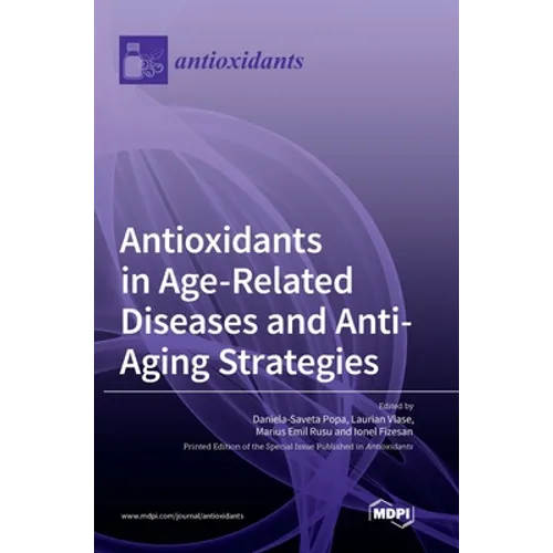 Antioxidants in Age-Related Diseases and Anti-Aging Strategies - Hardcover