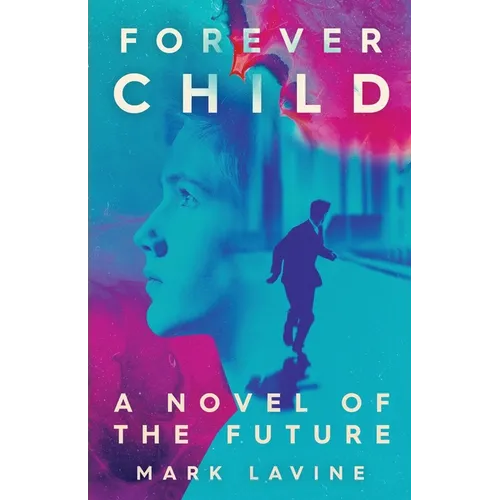 ForeverChild: A Novel of the Future - Paperback