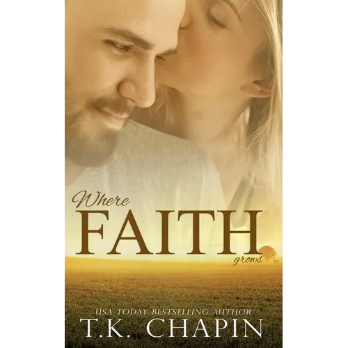 Where Faith Grows: A Story About Trusting God - Paperback