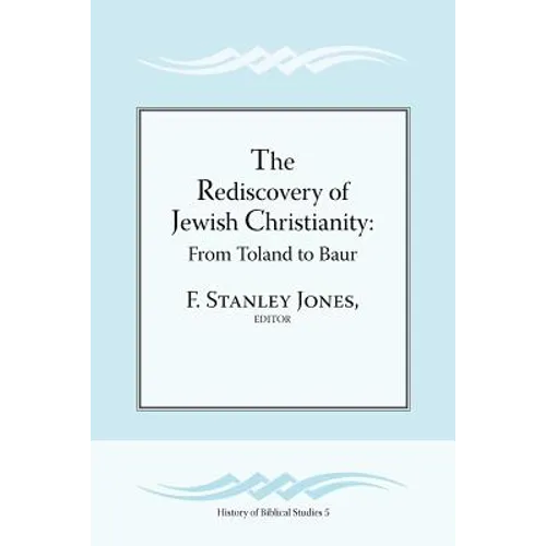 The Rediscovery of Jewish Christianity: From Toland to Baur - Paperback