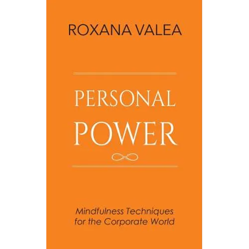 Personal Power: Mindfulness Techniques for the Corporate World - Paperback