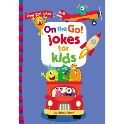 On the Go! Jokes for Kids: A Laugh Out Loud Busy Book for Children with Over 250 Travel Jokes, Riddles, Tongue Twisters, and Puns - Paperback