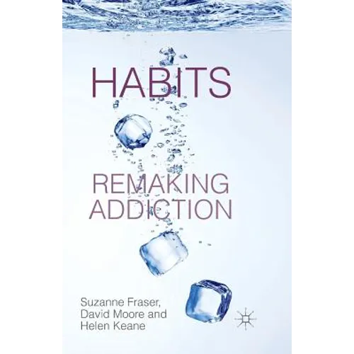 Habits: Remaking Addiction - Paperback