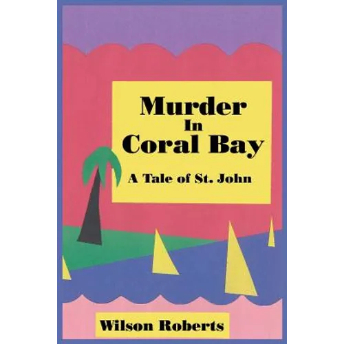 Murder in Coral Bay: A Tale of St. John - Paperback