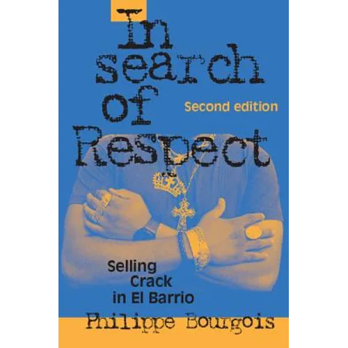 In Search of Respect: Selling Crack in El Barrio - Hardcover