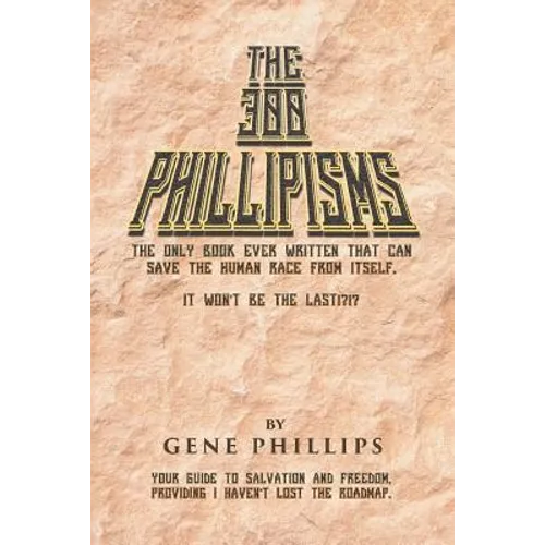The 300 Phillipisms - Paperback