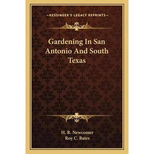 Gardening in San Antonio and South Texas - Paperback