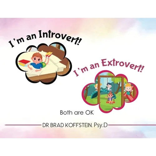 I'm an Introvert! I'm an Extrovert! and Both Are Ok - Paperback