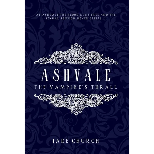 Ashvale: The Vampire's Thrall - Hardcover