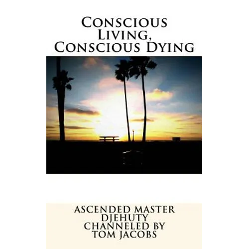 Conscious Living, Conscious Dying - Paperback