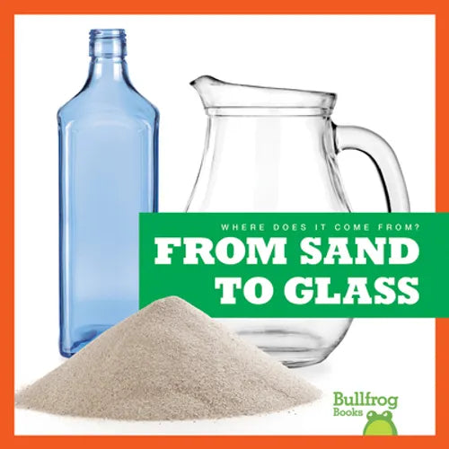 From Sand to Glass - Library Binding