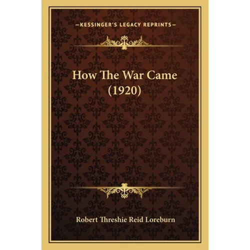 How The War Came (1920) - Paperback
