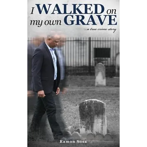 I Walked on My Own Grave - Hardcover