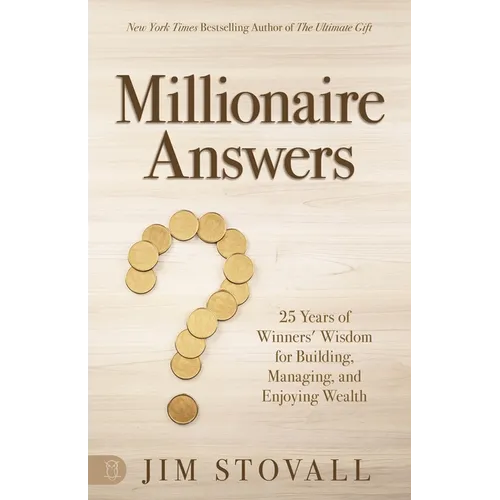 Millionaire Answers: 25 Years of Winners' Wisdom for Building, Managing, and Enjoying Wealth - Paperback