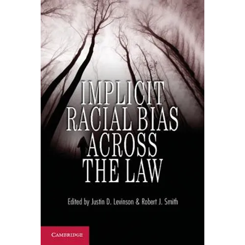 Implicit Racial Bias Across the Law - Paperback