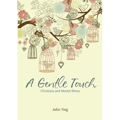 A Gentle Touch: Christians and Mental Illness - Paperback