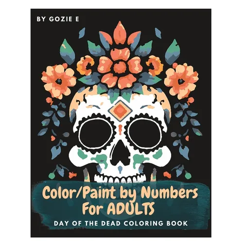 Paint by Numbers for Adults: Day of the Dead - Paperback
