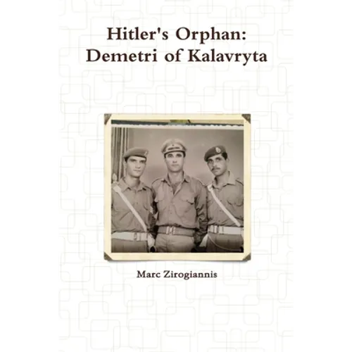Hitler's Orphan: Demetri of Kalavryta - Paperback
