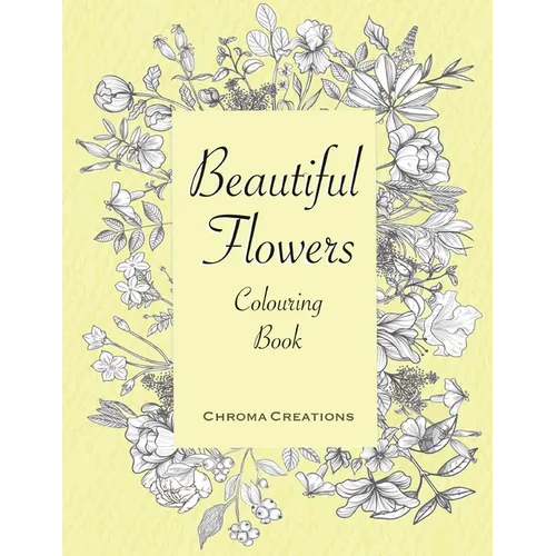 Beautiful Flowers Colouring Book: Large print for Adults - Paperback