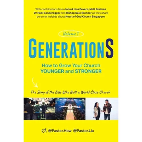GenerationS Volume 1: How to Grow Your Church Younger and Stronger. The Story of the Kids Who Built a World-Class Church: The Story of the Kids who Bu - Paperback