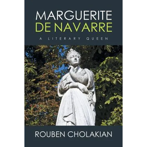 Marguerite De Navarre: A Literary Queen - Paperback