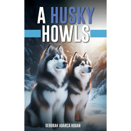 A Husky Howls - Hardcover