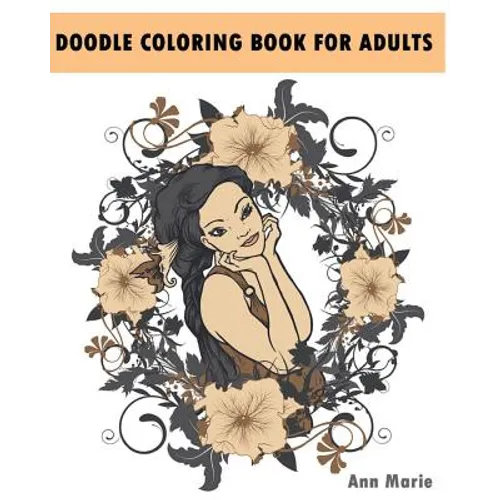 Doodle Coloring Book For Adults: Relax And De-Stress With These 30 Beautiful Woman Portraits (Beautiful Women Sketch) - Paperback