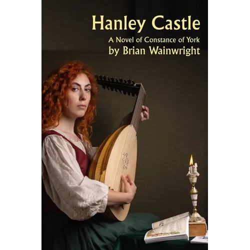 Hanley Castle: Walking Among Lions Book 2 - A Constance of York Novel - Paperback