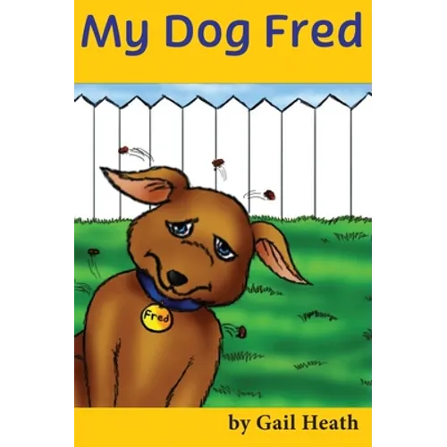My Dog Fred - Hardcover