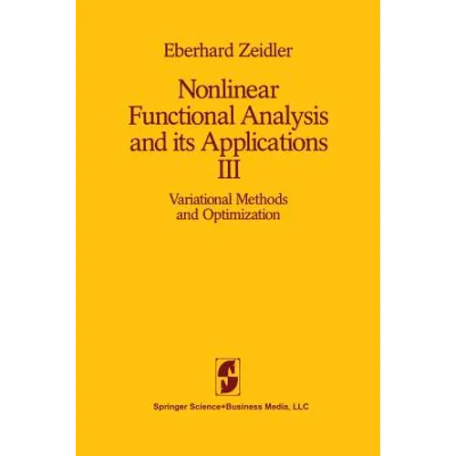 Nonlinear Functional Analysis and Its Applications: III: Variational Methods and Optimization - Paperback