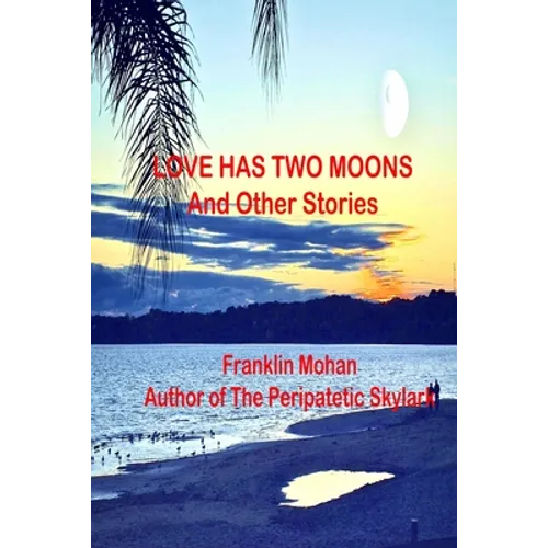 Love Has Two Moons And Other Stories - Paperback