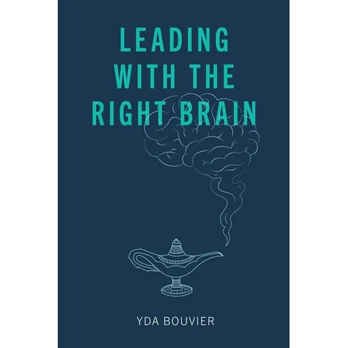 Leading with the Right Brain - Paperback
