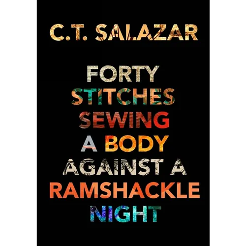 Forty Stitches Sewing a Body Against a Ramshackle Night - Paperback