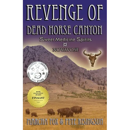 The Revenge of Dead Horse Canyon: Sweet Medicine Spirits - Novavose - Paperback