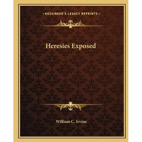 Heresies Exposed - Paperback