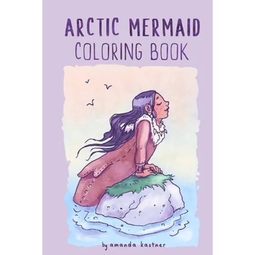 Arctic Mermaid: A Coloring Book - Paperback