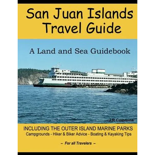 San Juan Islands Travel Guide: A Land and Sea Guidebook - Paperback